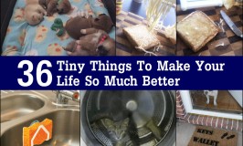 36 Tiny Things To Make Your Life So Much Better